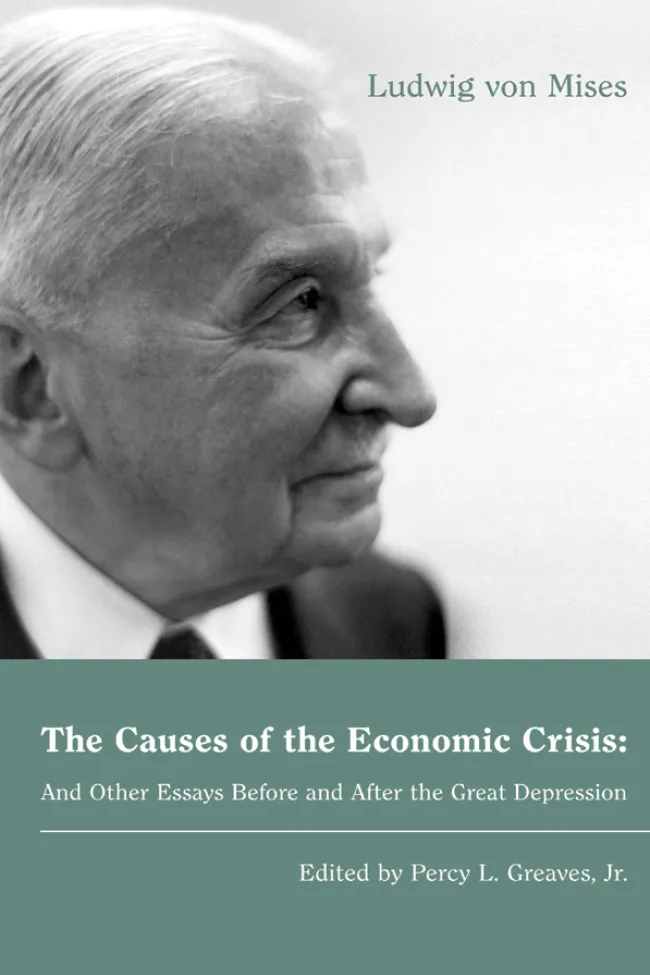 The Causes of the Economic Crisis by Mises